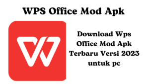 Download Wps Office Mod Apk Terbaru Versi 2023 untuk pc